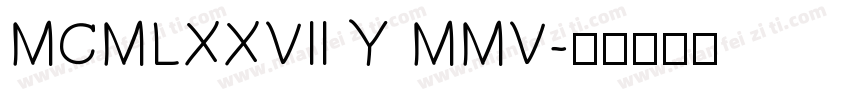 MCMLXXVll Y MMV字体转换